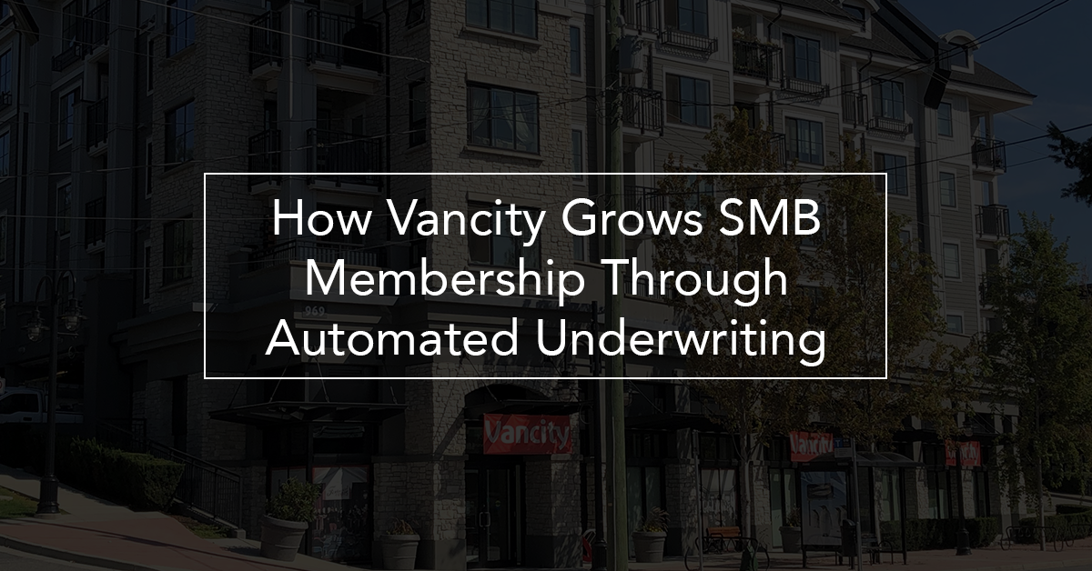 How Vancity Grows SMB Membership Through Automated Underwriting 02.21